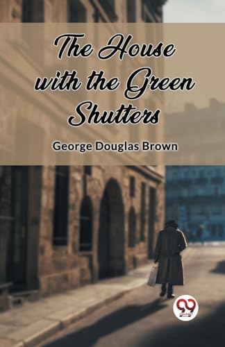 The House with the Green Shutters (Edition2023)