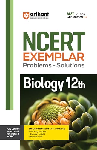 Arihant NCERT Exemplar Biology 12th Problems & Solutions with Exclusive Elements Thinking Process, Concept Insight, Mistake Alert