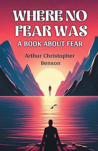 Where No Fear WasA Book About Fear (Edition2024)