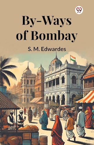 By-Ways Of Bombay (Edition1)