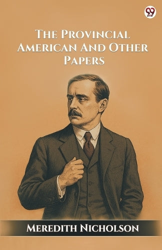 The Provincial American And Other Papers (Edition1)