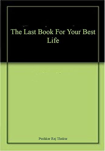 The Last Book For Your Best Life