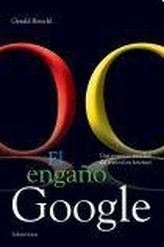 ENGA?O GOOGLE, EL (Spanish Edition)