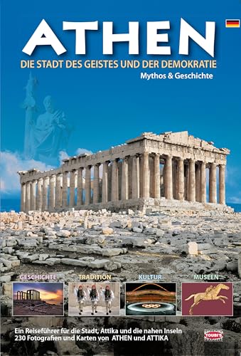 Athens Travel Guide Book, German Edition, 230 Photos and Maps, History Culture Museums of Athens and Attica