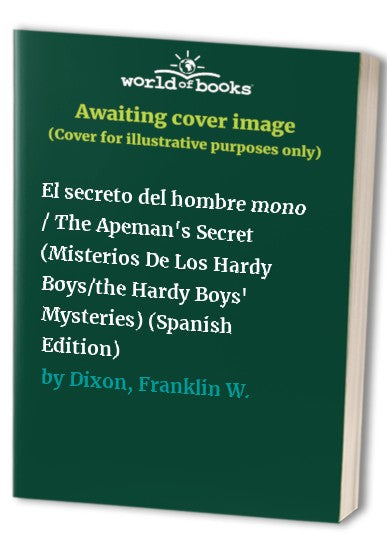 El secreto del hombre mono / The Apeman's Secret (Misterios De Los Hardy Boys/the Hardy Boys' Mysteries)