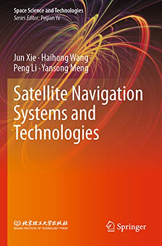 Satellite Navigation Systems and Technologies