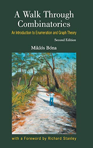 A Walk Through Combinatorics, A: An Introduction To Enumeration And Graph Theory