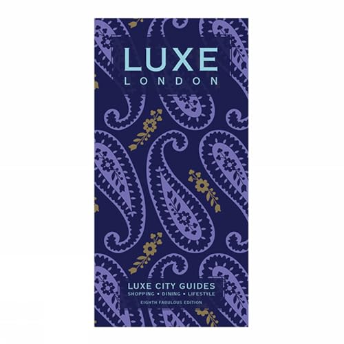 London Luxe City Guide, 8th Edition