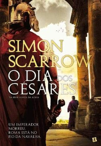 O Dia dos Césares Da série A Saga da Águia (Portuguese Ediiton)