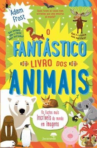O Fantástico Livro dos Animais (Portuguese Edition)