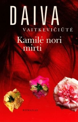 'Kamile nori mirti Kamil wants to die Lithuanian Text'.