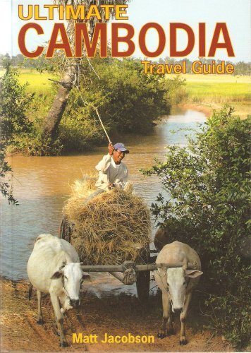 Ultimate Cambodia Travel Guide