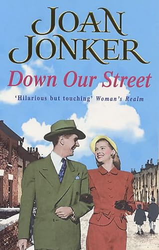 Down Our Street: Friendship, family and love collide in this wartime saga (Molly and Nellie series, Book 4)