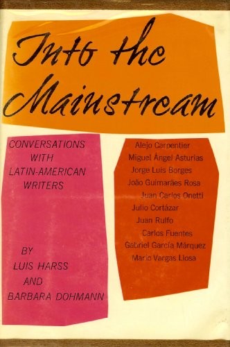 Into the Mainstream: Conversations with Latin American Writers