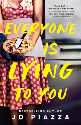 Everyone Is Lying to You