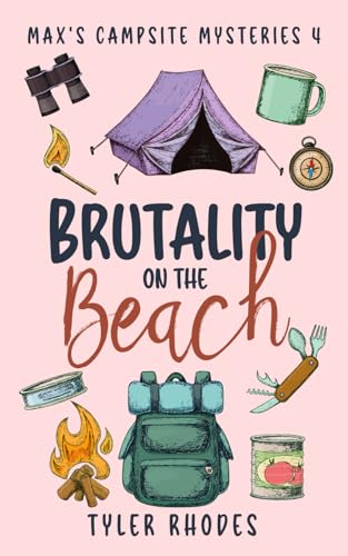 Brutality on the Beach (Max's Campsite Mysteries)