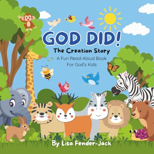 God Did! The Creation Story: A Fun Read Aloud Book for Kids Aged 2-6 Years Old | God's Creation | Bible Stories