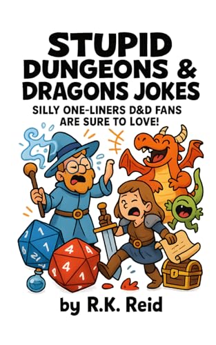 Stupid Dungeons & Dragons Jokes: Funny Dungeons and Dragons Gifts: Silly One-liners D&D Fans Are Sure To Love!