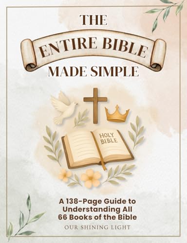 The Entire Bible Made Simple: 66 Books of the Bible Overview & Summary Outlines, Bible Made Easy to Understand Adults, A Visual Bible Study Guide for ... for Beginners, Bible Chapter Summary Book