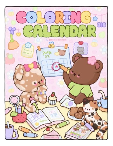 Berrie Coloring Calendar : Featuring Super Cute and Cozy Monthly Pages to Keep Your Life Organized and Color All Year Long