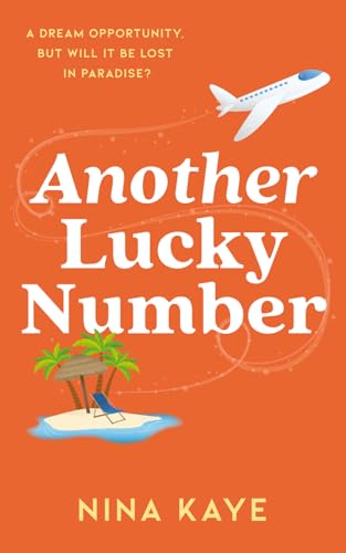 Another Lucky Number : Sun, Sea and a Surprising Turn of Events - the Most Entertaining Sun Lounger Read of the Year!