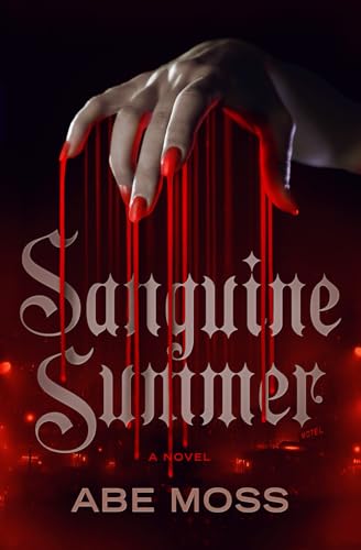 Sanguine Summer: A Novel