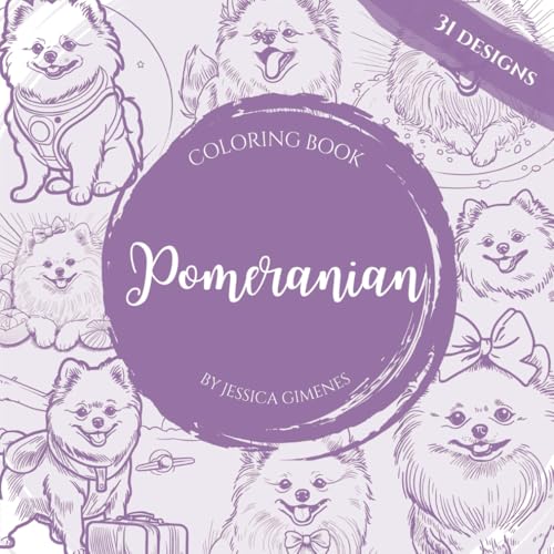A Pomeranian Coloring Book: 31 Beautiful Designs for Dog Lovers (Paws and Colors: A Dog Breed Coloring Series)