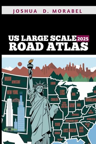 US LARGE SCALE ROAD ATLAS 2025: Detailed Maps, Scenic Routes, and Expert Travel Tips for Exploring America's Highways.