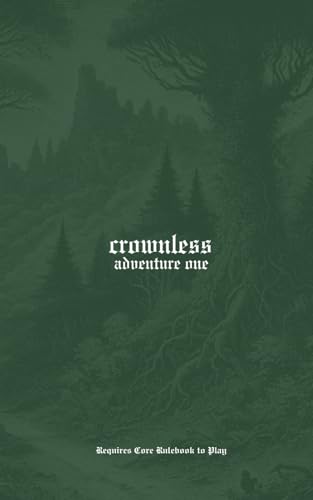 Crownless: Adventure One: Through Thorn and Thicket (Crownless: A Medieval Solo RPG)