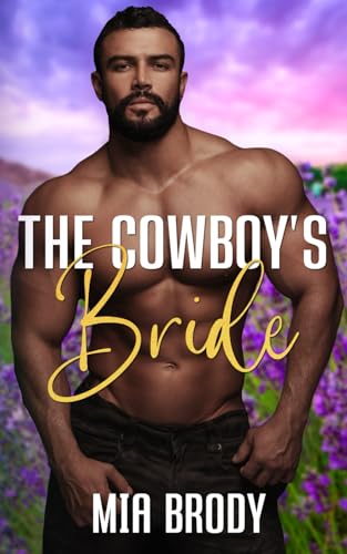 Cowboy's Bride: Steamy Mail Order Bride Western Romance (Courage County Brides)
