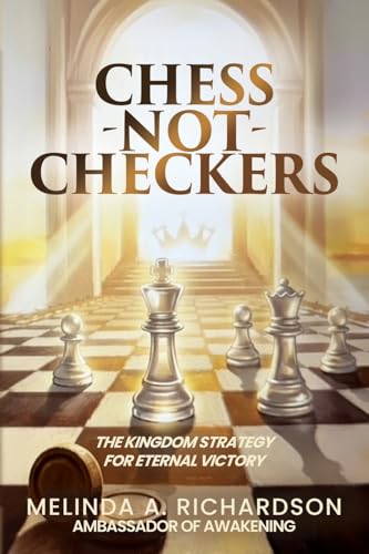 Chess Not Checkers