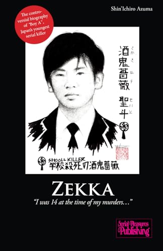 Zekka: “I was 14 at the time of my murders…” By Azuma Shin'ichiro