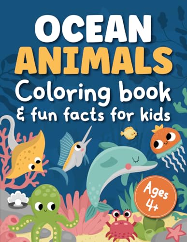Ocean Animals Coloring Book and Fun Facts for Kids : 50 Cute and Educational Marine Animals and Sea Life Designs