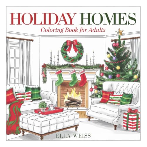 Cozy Holiday Homes Adult Coloring Book: 50 Festive Motives for Christmas and Winter Relaxation: Stress Relief with Yuletide and Cozy House Designs