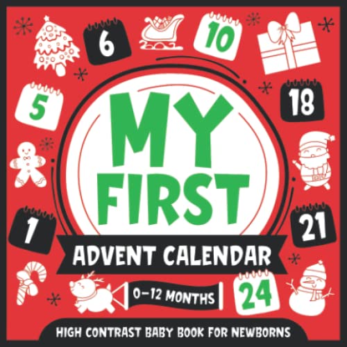 My First Advent Calendar High Contrast Baby Book for Newborns 0-12 Months : Simple Black and White Images to Develop Babies Eyesight Infants Visual Stimulation