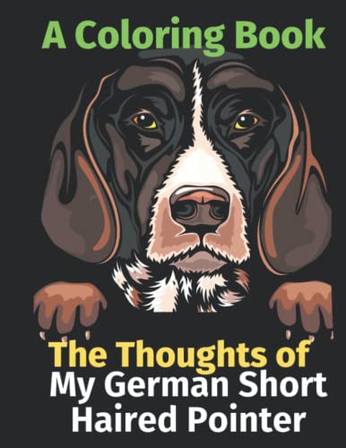 Daily Thoughts: My German Short Haired Pointer: A Coloring Book