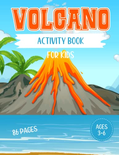 Volcano activity book for kids ages 3-6 86 pages: Exercices to Practice Early Reading, Writing, and Math Skills , Over 80 Volcano Activities Including ... Dot-to-Dots, Matching For Boys And Girls