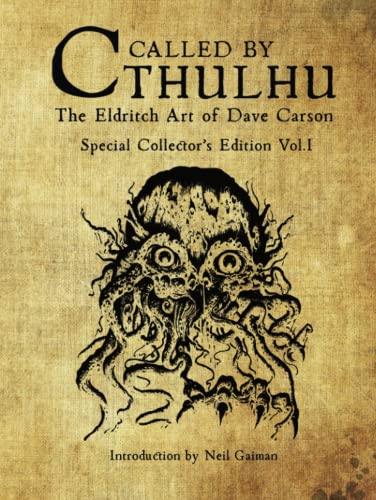 Called by Cthulhu The Eldritch Art of Dave Carson : Special Collector's Edition Vol.I