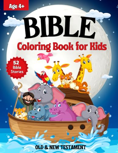 Bible Coloring Book for Kids: 52 Beautiful Illustrations of Well-Known Bible Stories with Detailed Descriptions and Scripture References for Children Ages 4+
