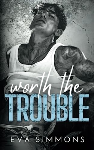 Worth the Trouble: A Steamy Forbidden Love Rock Star Romance (Enemy Muse)