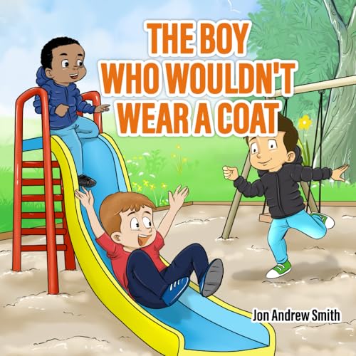 The Boy Who Wouldn't Wear a Coat