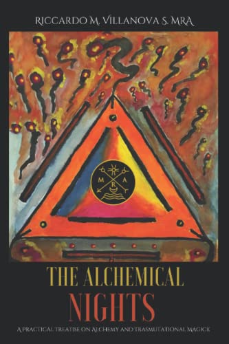 The Alchemical Nights: A Practical Treatise on Alchemy and Transmutational Magic (MRA ENGLISH BOOKS)
