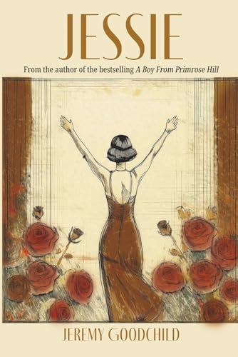 JESSiE : From the Author of the Best Selling a Boy from Primrose Hill