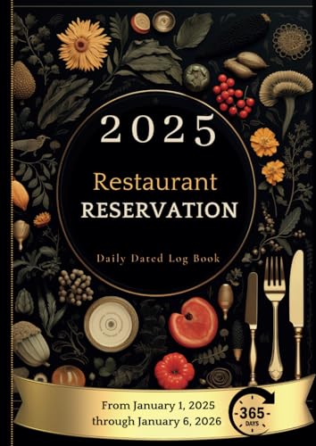 Restaurant Reservation Book - Daily Dated Log Book: 365 Days Guest booking diary , Hostess Table Log Journal always updated, Large 374 Pages