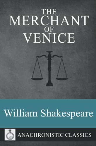 The Merchant Of Venice: The Full Script, Clearly Laid Out And Annotation Friendly For Readers And Actors