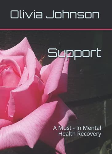 Support: A Must - In Mental Health Recovery