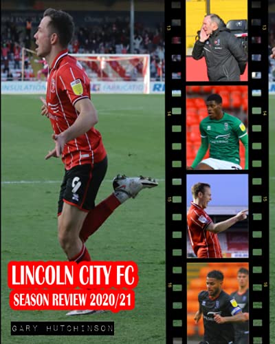Lincoln City Season Review 2020/21: The story of Lincoln City's League One season in 2020/21