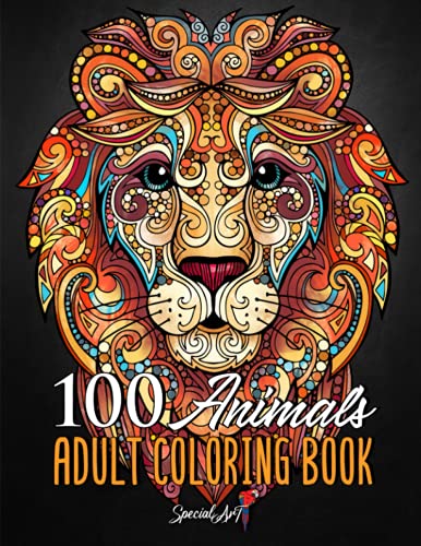 100 Animals : An Adult Coloring Book with More Than 100 Beautiful Animal Mandalas: Lions, Tigers, Exotic Birds, Elephants, Wolves, Giraffes and Much More