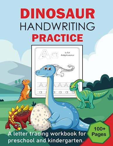 Dinosaur Handwriting practice: 100+ pages letter tracing workbook for preschool and kindergarten kids,Trace the Letters & Dinosaur Sight Words ... Workbook for Preschool & ... Boys & Girls