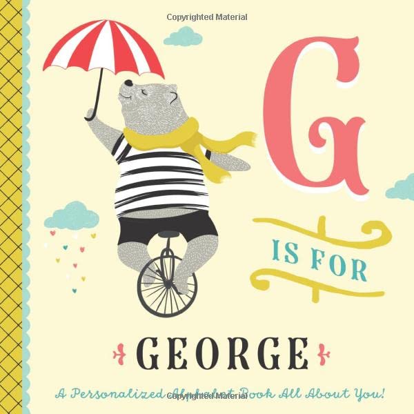G is for George: A Personalized Alphabet Book All About You! (Personalized Children's Book)